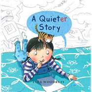 A Quieter Story by Woodruff, Liza, 9780823441648
