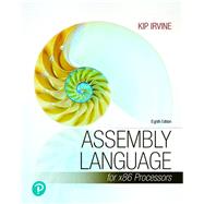 Assembly Language for x86 Processors [RENTAL EDITION] by Irvine, Kip R., 9780136681649