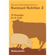 Recent Developments in Ruminant Nutrition, 2 by Haresign, W., Ph.D.; Cole, D. J. A., 9780407011649