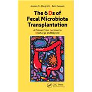The 6 Ds of Fecal Microbiota Transplantation by Jessica Allegretti; Zain Kassam, 9781040141649