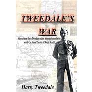 Tweedale's War by Tweedale, Harry F.; Marshall, Jane, 9781500661649