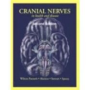 Cranial Nerves In Health And Disease by Wilson-Pauwels, Linda; Akesson, Elizabeth J.; Stewart, Patricia A.; Spacey, Sian D., 9781550091649