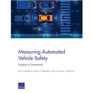 Measuring Automated Vehicle Safety by Fraade-blanar, Laura; Blumenthal, Marjory S.; Anderson, James M.; Kalra, Nidhi, 9781977401649
