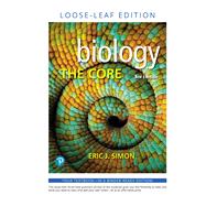 Biology The Core, Loose-Leaf Edition by Simon, Eric J., 9780135271650
