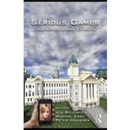 Serious Games : Mechanisms and Effects by Ritterfeld, Ute; Cody, Michael; Vorderer, Peter, 9780203891650