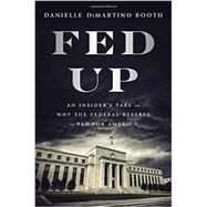 Fed Up by Booth, Danielle Dimartino, 9780735211650
