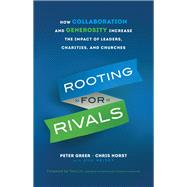 Rooting for Rivals by Greer, Peter; Horst, Chris; Heisey, Jill (CON); Lin, Tom, 9780764231650