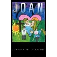 Joan by Allison, Calvin W., 9781467061650