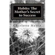 Habits by Mason, Charlotte, 9781508401650