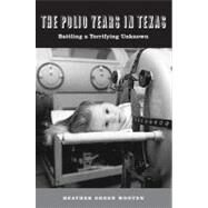 The Polio Years in Texas by Wooten, Heather Green, 9781603441650