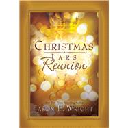 Christmas Jars Reunion by Wright, Jason F., 9781606411650