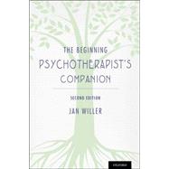 The Beginning Psychotherapist's Companion Second Edition by Willer, Jan, 9780199931651
