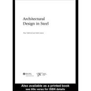Architectural Design in Steel by Trebilcock, Peter; Lawson, R. M., 9780203641651