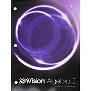enVision Algebra 2 2018 Student Companion by Eric Milou, Dan Kennedy, Christine D. Thomas and Rose Mary Zbiek, 9780328931651