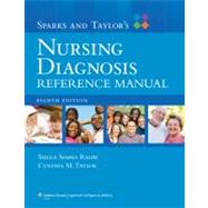 Sparks and Taylor's Nursing Diagnosis Reference Manual by Ralph, Sheila Sparks; Taylor, Cynthia M., 9781608311651