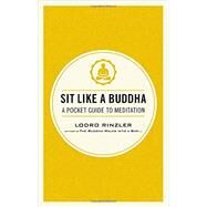 Sit Like a Buddha by Rinzler, Lodro, 9781611801651