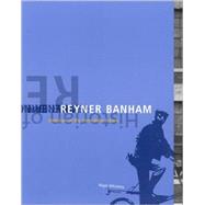 Reyner Banham Historian of the Immediate Future by Whiteley, Nigel, 9780262731652