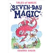 Seven-day Magic by Eager, Edward; Bodecker, N. M., 9780544671652