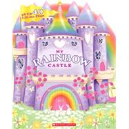 My Rainbow Castle by Karr, Lily, 9780545281652