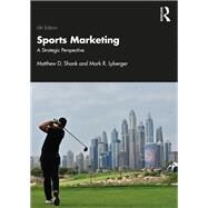 Sports Marketing by Matthew D. Shank; Mark R. Lyberger, 9780367141653