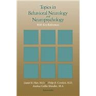 Topics in Behavioral Neurology and Neuropsychology : With Key References by Hier, Daniel B.; Gorelick, Philip B.; Shindler, Andrea Gellin, 9780409951653