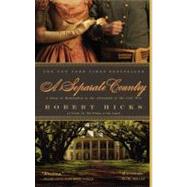 A Separate Country A Story of Redemption in the Aftermath of the Civil War by Hicks, Robert, 9780446581653