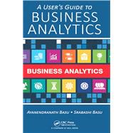 A User's Guide to Business Analytics by Basu; Ayanendranath, 9781466591653