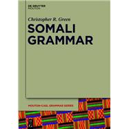 Somali Grammar by Green, Christopher; Morrison, Michelle; Adams, Nikki, 9781501511653