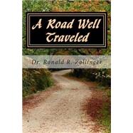 A Road Well Traveled by Zollinger, Ronald Redford, 9781507551653