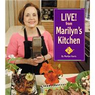 Live! from Marilyn's Kitchen by Harris, Marilyn, 9781589801653