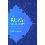 The Rumi Collection An Anthology of Translations of Mevlana Jalaluddin Rumi by Rumi, Mevlana Jalaluddin; Helminski, Kabir, 9781645471653
