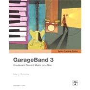 Apple Training Series GarageBand 3 by Plummer, Mary, 9780321421654
