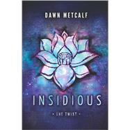 Insidious by Metcalf, Dawn, 9780373211654