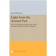 Light from the Ancient Past by Finegan, Jack, 9780691621654