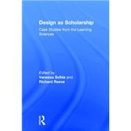 Design as Scholarship: Case Studies from the Learning Sciences by Svihla; Vanessa, 9781138891654