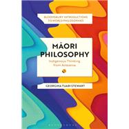 Maori Philosophy by Stewart, Georgina; Stewart, Georgina; Madaio, James; Kalmanson, Leah; Kirloskar-Steinbach, Monika, 9781350101654