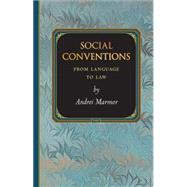 Social Conventions : From Language to Law by Marmor, Andrei, 9781400831654