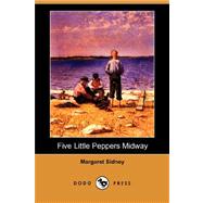 Five Little Peppers Midway by SIDNEY MARGARET, 9781406561654
