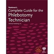 Hartman's Complete Guide for the Phlebotomy Technician by Hartman Publishing, 9781604251654
