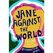 Jane Against the World by Blumenthal, Karen, 9781626721654