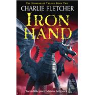 Stoneheart: Ironhand by Charlie Fletcher, 9780340911655