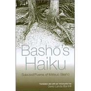 Basho's Haiku : Selected Poems by Matsuo Basho by Matsuo, Basho; Barnhill, David Landis; Bamhill, David Landis; Basho, Matsuo, 9780791461655