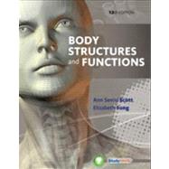 Body Structures and Functions by Scott, Ann Senisi; Fong, Elizabeth, 9781133691655