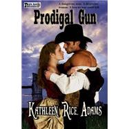 Prodigal Gun by Adams, Kathleen Rice, 9781503191655