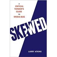 Skewed by Atkins, Larry, 9781633881655