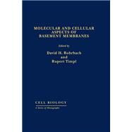 Molecular and Cellular Aspects of Basement Membranes by Rohrbach, David H.; Timpl, Rupert, 9780125931656
