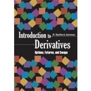 Introduction to Derivatives Options, Futures, and Swaps by Johnson, R. Stafford, 9780195301656