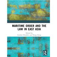 Maritime Order and the Law in East Asia by Hong; Nong, 9781138561656