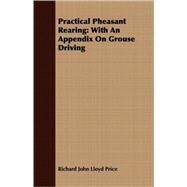 Practical Pheasant Rearing by Price, Richard John Lloyd, 9781408691656