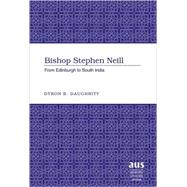 Genuinely Human Existence : An Historical Investigation in the Conflicted Life of Bishop Stephen Neill up to the Termination of His Bishopric (1945) by Daughrity, Dyron B., 9781433101656